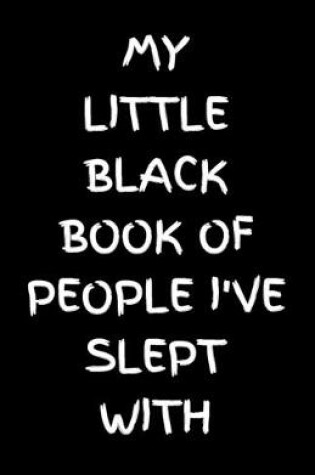 Cover of My Little Black Book of People I've Slept With