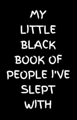 Book cover for My Little Black Book of People I've Slept With