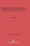 Book cover for The Romantic Generation of Modern Chinese Writers