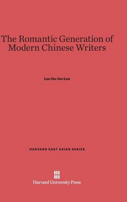 Book cover for The Romantic Generation of Modern Chinese Writers