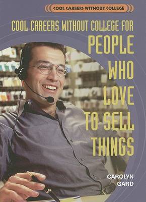 Cover of Cool Careers Without College for People Who Love to Sell Things