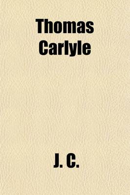 Book cover for Thomas Carlyle; A Study