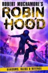 Book cover for Robin Hood 5: Ransoms, Raids and Revenge (Robert Muchamore's Robin Hood)