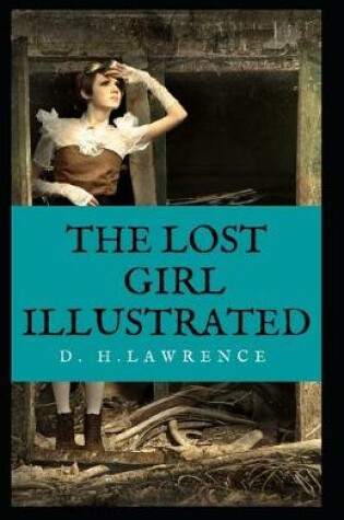 Cover of The Lost Girl Illustrated