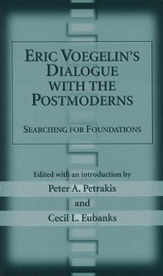 Book cover for Eric Voegelin's Dialogue with the Postmoderns