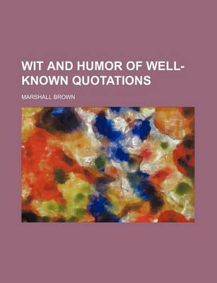 Book cover for Wit and Humor of Well-Known Quotations