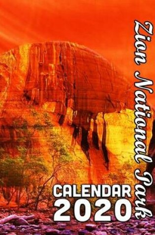 Cover of Zion National Park Calendar 2020