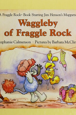Cover of Waggleby of Fraggle Rock