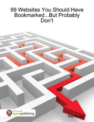 Book cover for 99 Websites You Should Have Bookmarked...But Probably Don't