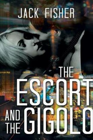 Cover of The Escort and the Gigolo