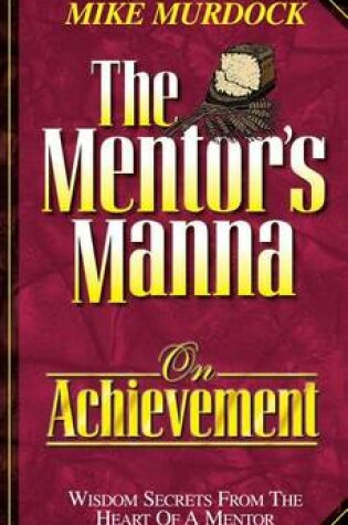 Cover of The Mentor's Manna on Achievement