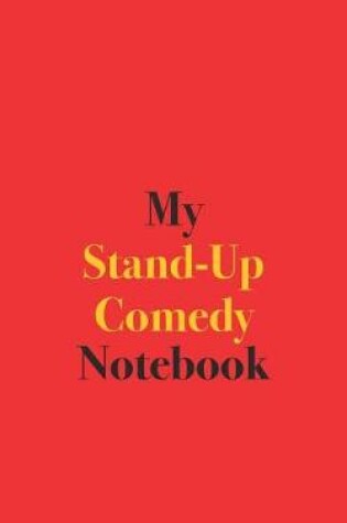 Cover of My Stand-Up Comedy Notebook