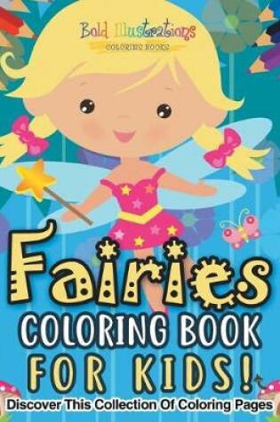 Cover of Fairies Coloring Book For Kids!