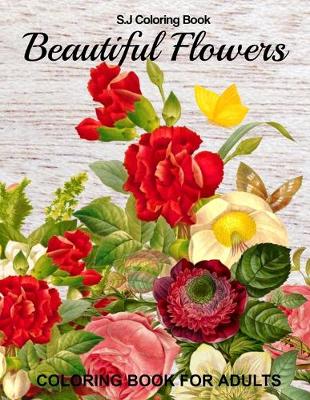 Book cover for Beautiful Flowers Coloring Book for Adults