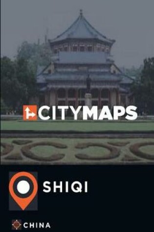 Cover of City Maps Shiqi China