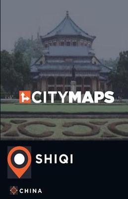 Book cover for City Maps Shiqi China