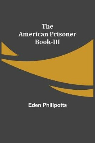 Cover of The American Prisoner Book-III