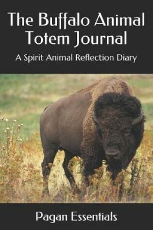 Cover of The Buffalo Animal Totem Journal