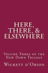 Book cover for Here, There, & Elsewhere