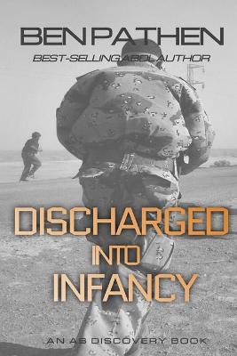 Book cover for Discharged into Infancy