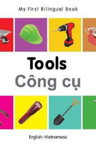 Cover of My First Bilingual Book -  Tools (English-Vietnamese)