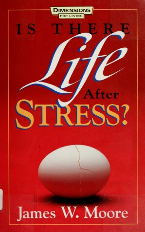 Book cover for Is There Life after Stress?