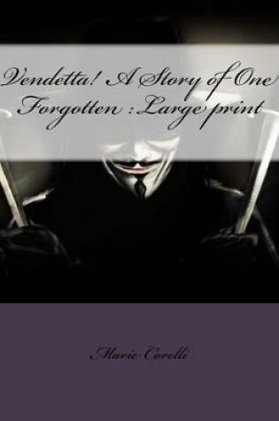 Cover of Vendetta! A Story of One Forgotten