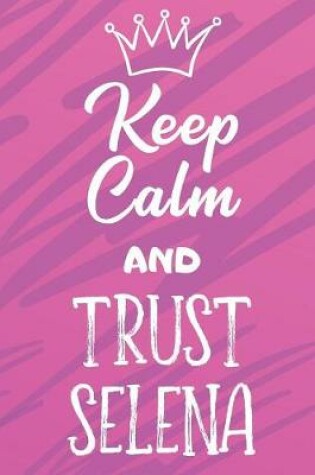 Cover of Keep Calm And Trust Selena