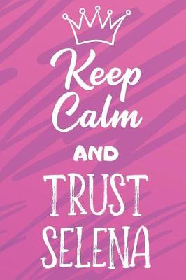 Book cover for Keep Calm And Trust Selena