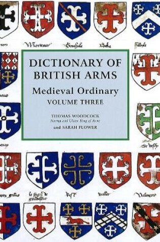 Cover of Dictionary of British Arms: Medieval Ordinary Volume III