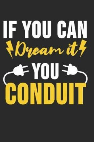 Cover of If You Can Dream It You Conduit