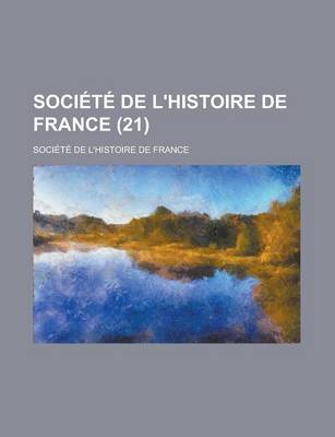 Book cover for Societe de L'Histoire de France (21 )