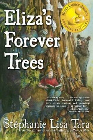 Cover of Eliza's Forever Trees (Mom's Choice Awards Gold Medal Winner)