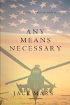 Book cover for Any Means Necessary