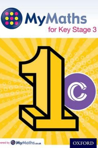 Cover of MyMaths for Key Stage 3: Student Book 1C