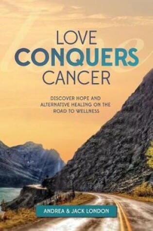 Cover of Love Conquers Cancer