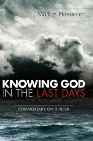 Cover of Knowing God in the Last Days