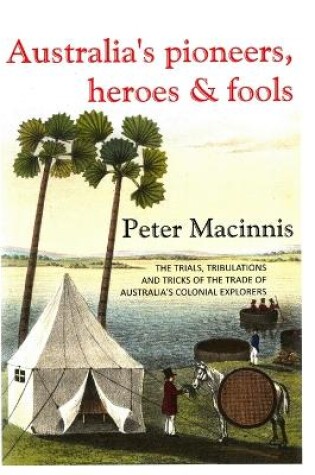 Cover of Australia's Pioneers, Heroes & Fools