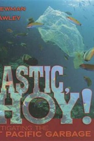 Cover of Plastic, Ahoy!