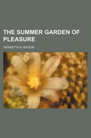 Cover of The Summer Garden of Pleasure
