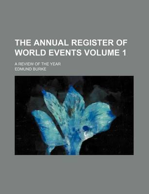 Book cover for The Annual Register of World Events Volume 1; A Review of the Year