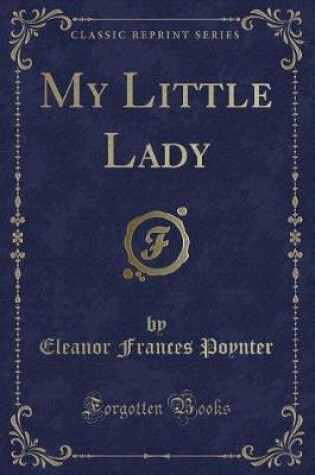 Cover of My Little Lady (Classic Reprint)