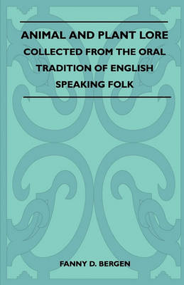 Book cover for Animal And Plant Lore - Collected From The Oral Tradition Of English Speaking Folk