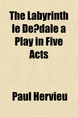 Book cover for The Labyrinth Le de Dale a Play in Five Acts