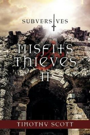 Cover of Misfits & Thieves - Subversives (Book 2)