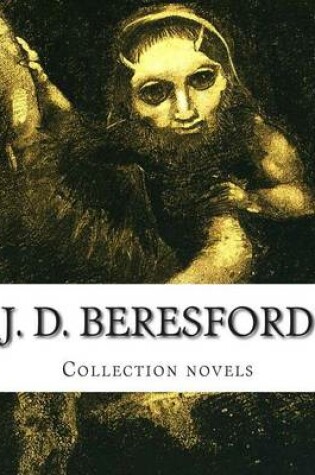 Cover of J. D. Beresford, Collection novels