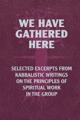 Cover of We Have Gathered Here