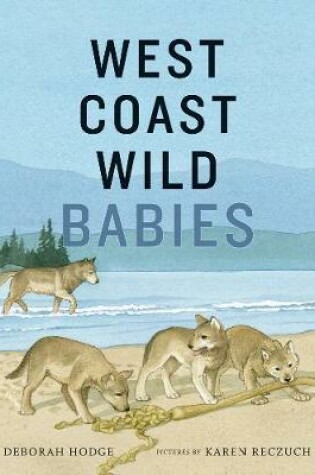 Cover of West Coast Wild Babies