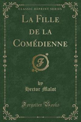 Book cover for La Fille de la Comédienne (Classic Reprint)