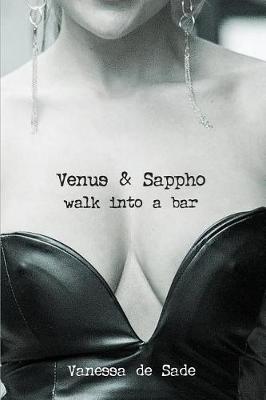 Book cover for Venus & Sappho Walk Into A Bar...